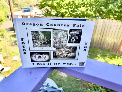 Oregon Country Fair Book-"I Did It My Way"